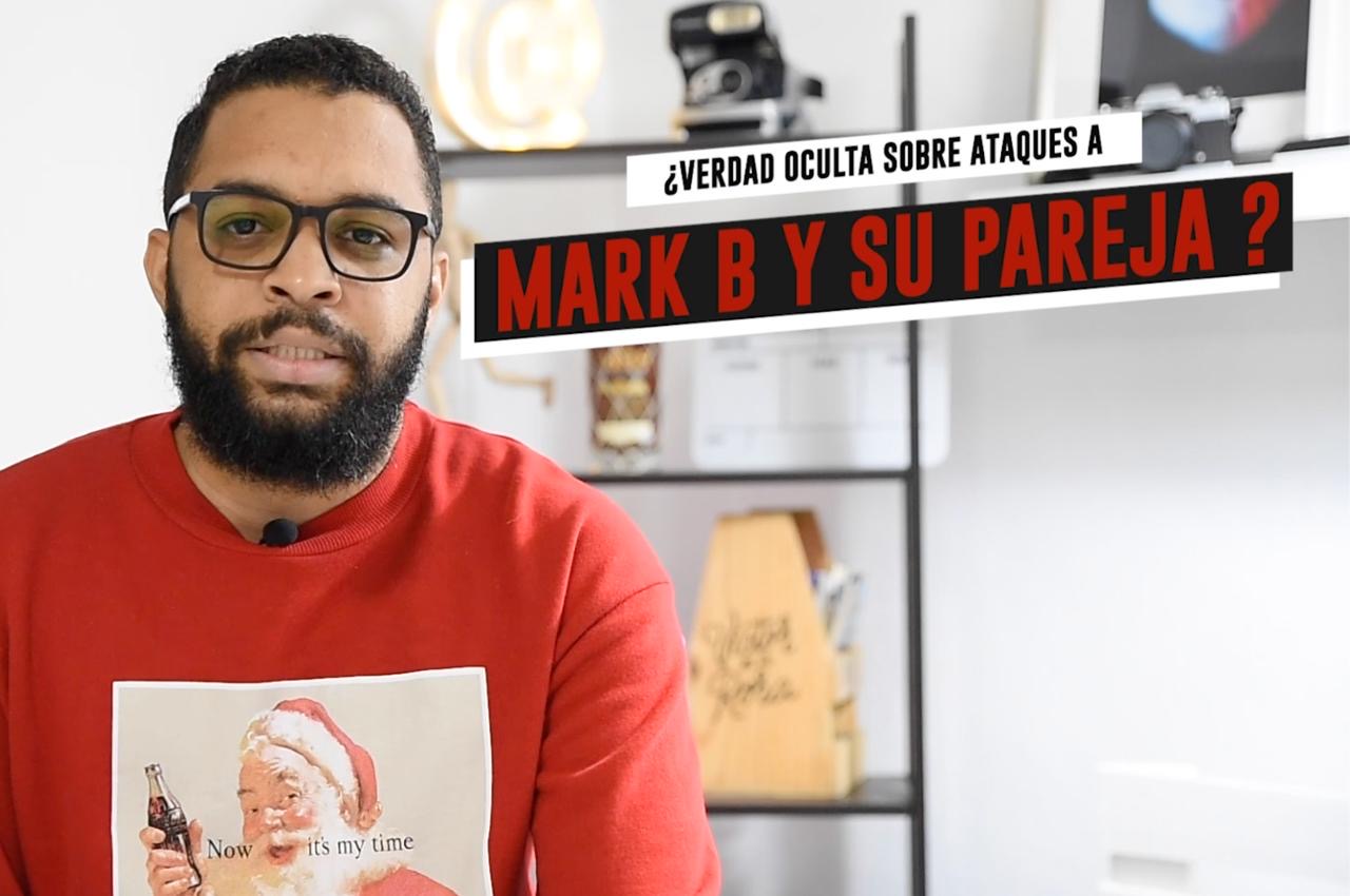 La verdad oculta sobre ataques a #Mark B y su pareja