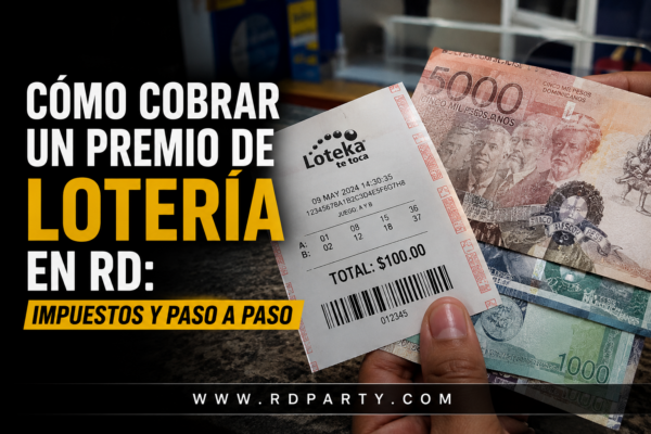 Cómo Cobrar un Premio de Lotería en RD: Impuestos y Paso a Paso