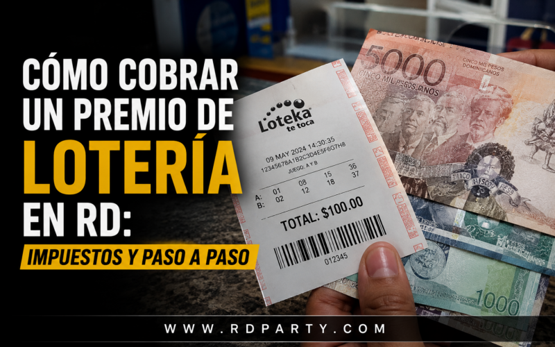 Cómo Cobrar un Premio de Lotería en RD: Impuestos y Paso a Paso