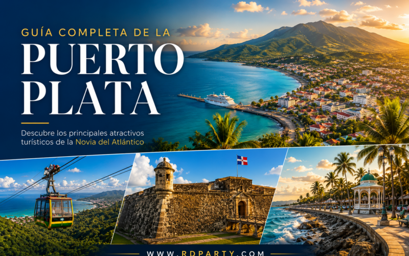 Guía Completa de la Provincia Puerto Plata: Lugares Turísticos en La Novia del Atlántico